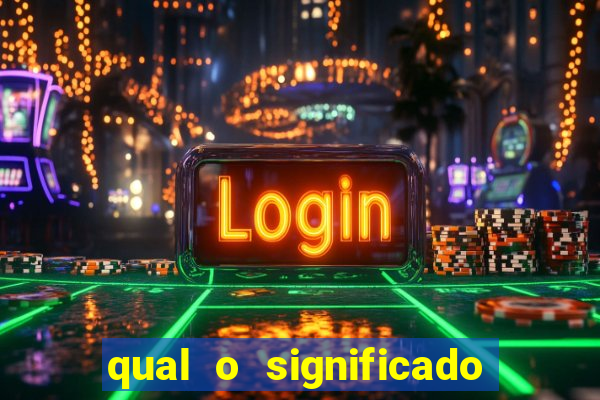 qual o significado do jogo